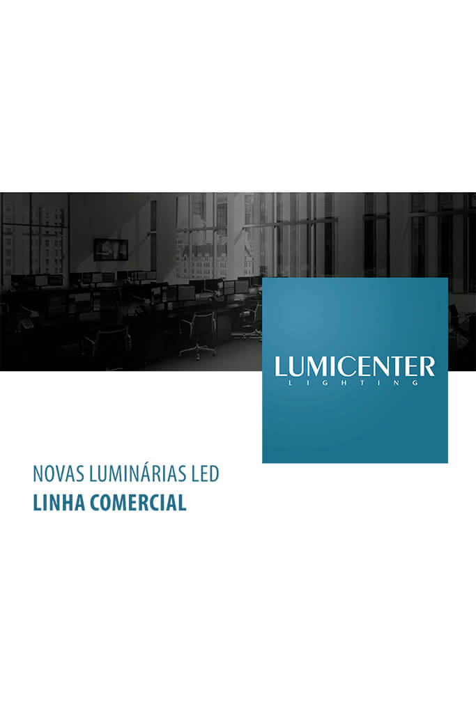 Lumicenter Linha Comercial